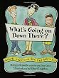 What's Going on Down There?: Answers to Questions Boys Find Hard to Ask