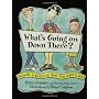 What's Going On Down There? by Karen Gravelle