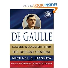 De Gaulle: Lessons in Leadership from the Defiant General (World Generals Series)