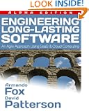 Engineering Long-Lasting Software: An Agile Approach Using SaaS and Cloud Computing, Alpha Edition