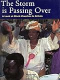 The storm is passing over : a look at black churches in Britain