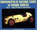 Indianapolis Racing Cars of Frank Kurtis 1941-1963 Photo Archive