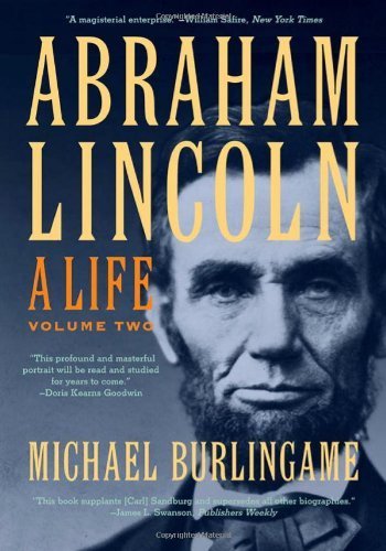 Abraham Lincoln: A Life (Volume 2) by Michael Burlingame (2013-03-11)