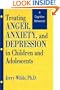 Treating Anger, Anxiety, And Depression In Children And Adolescents: A Cognitive-Behavioral Perspective