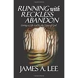 running with reckless abandon living a life led by the voice of god