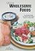 Quick Wholesome Foods - Fast, Nutritious Meals from Whole Grains, Beans, Seeds & Powdered Milk