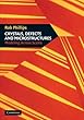Crystals, Defects and Microstructures: Modeling Across Scales