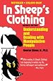 In Sheep`s Clothing: Understanding and Dealing with Manipulative People