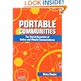 Portable Communities: The Social Dynamics of Online and Mobile Connectedness by Mary Chayko