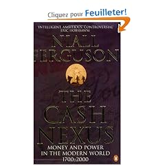 The Cash Nexus: Money and Politics in Modern History, 1700-2000