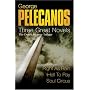 George Pelecanos: Three Great Novels: The Derek Strange Trilogy: Right as Rain, Hell to Pay, Soul Circus: "Right as Rain", "Hell to Pay", "Soul Circus"