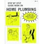 Step-By-Step Guide Book 2 No. 2 Book, Home Plumbing