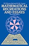 Mathematical Recreations and Essays (Dover Recreational Math)