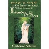 Lembas for the Soul: How The Lord of the Rings Enriches Everyday Life