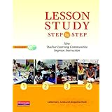 lesson study step by step how teacher learning communities improve instruction