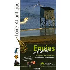 Loire-Atlantique : Le guide des plus beaux sites en 58 balades et randonn�es