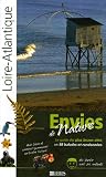 Loire-Atlantique : Le guide des plus beaux sites en 58 balades et randonn�es