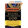 Killing the Imposter God: Philip Pullman's Spiritual Imagination in His Dark Materials
