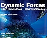 Dynamic forces : Coop Himmelb(l)au : BMW Welt Munich