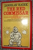 The red commissar : including further adventures of the good soldier Švejk and other stories