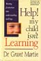 Help! My Child Isn't Learning: Turning Frustration into Understanding and Hope