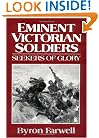 Eminent Victorian Soldiers: Seekers of Glory