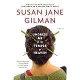Undress Me in the Temple of Heavenby Susan Jane Gilman