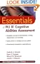 The Essentials of WJ III Cognitive Abilities Assessment
