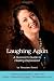 Laughing Again: A Survivor's Guide to Healing Depression