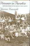 Prisoners In Paradise : American Women In The Wartime South Pacific