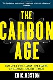 The Carbon Age: How Lifes Core Element Has Become Civilizations Greatest Threat