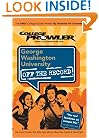George Washington University DC 2006 (College Prowler: George Washington University Off the Record)