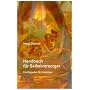 Handbuch f�r Selbstversorger: Ein Ratgeber f�r Einsteiger