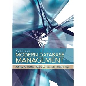 Modern Database Management (9th Edition) by Jeffrey A. Hoffer, Mary Prescott, and Heikki Topi