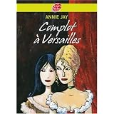 Complot � Versaillespar Annie Jay