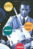 Drummin Men: The Heartbeat of Jazz The Bebop Years