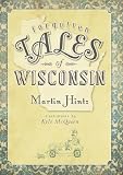Forgotten Tales of Wisconsin