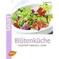 Bl�tenk�che: Farbenfroh - dekorativ - lecker