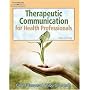 Therapeutic Communications for Health Care