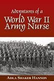 Adventures of a WWII Army Nurse
