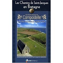 Les chemins de Saint-Jacques en Bretagne : Guide pratique du p�lerin