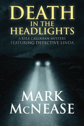 Death in the Headlights: A Kyle Callahan Mystery Featuring Detective Linda