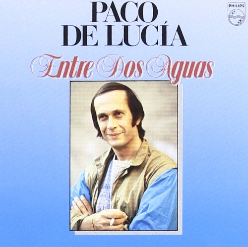 Paco De Lucia - [Entre Dos Aguas] - Zortam Music