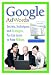The Complete Guide to Google AdWords: Secrets, Techniques, and Strategies You Can Learn to Make Millions (Back-To-Basics)