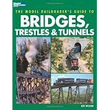 The Model Railroader's Guide to Bridges, Trestles & Tunnels