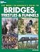 The Model Railroader's Guide to Bridges, Trestles & Tunnels The Model Railroader's Guide to Bridges, Trestles & Tunnels