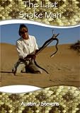 The Last Snake Man (EXtreme Wildlife S) (eXtreme Wildlife S)