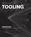 Pamphlet Architecture 27: Tooling (Pamphlet Architecture)