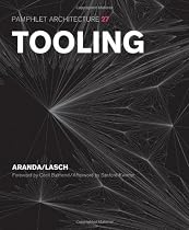 Pamphlet Architecture 27: Tooling
