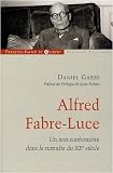 Alfred Fabre-Luce : Un non-conformiste dans le tumulte du XXe si&egrave;cle